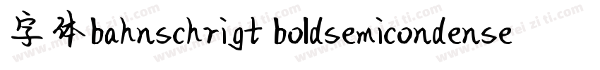 字体bahnschrigt boldsemicondensed字体转换